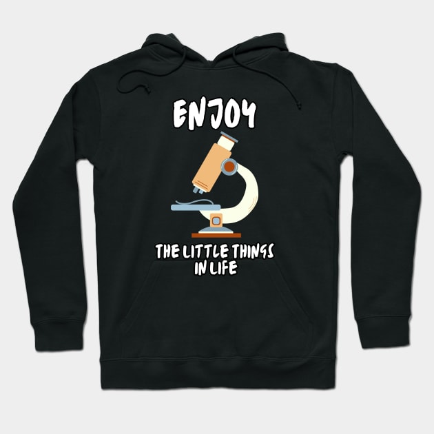 Enjoy The Little Things In Life Hoodie by MhyrArt